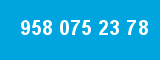 958 075 23 78